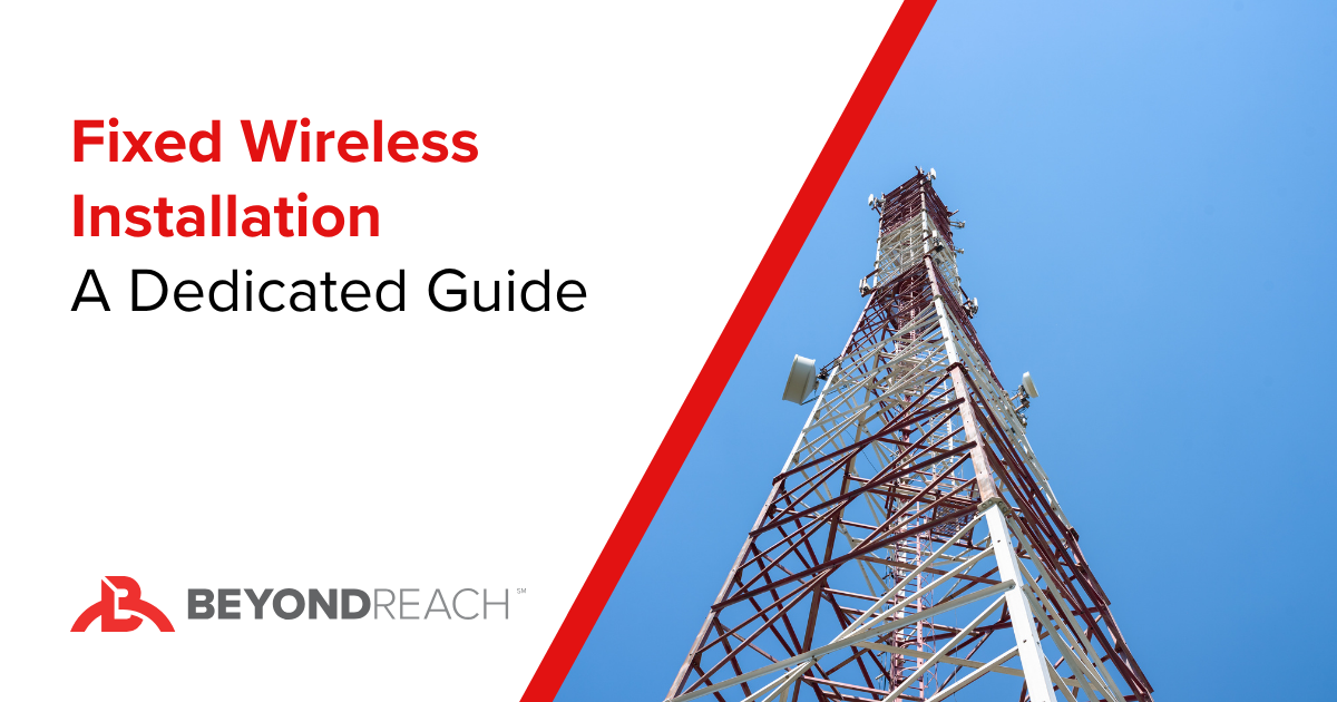 Fixed Wireless Installation: A Dedicated Guide